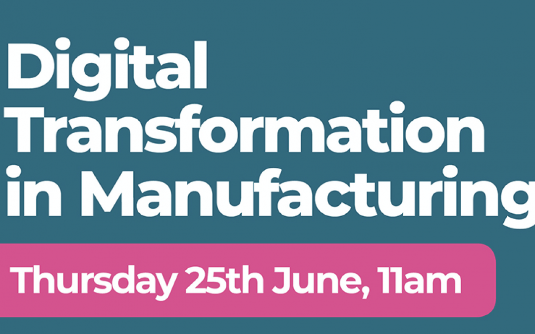 Digital Transformation in Manufacturing- Video, Slides and Q&A