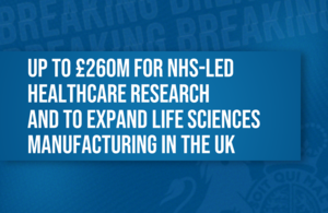 £260 million to boost healthcare research and manufacturing
