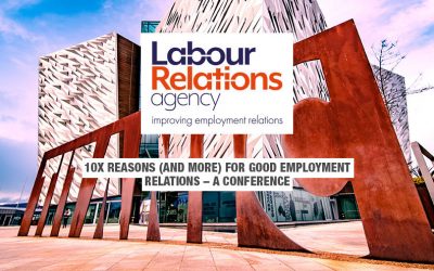 10X REASONS (AND MORE) FOR GOOD EMPLOYMENT RELATIONS – A CONFERENCE