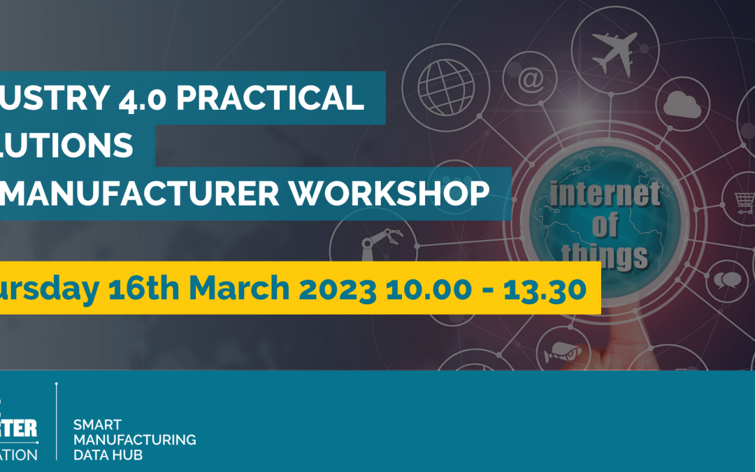 Industry 4.0 Practical Solutions – N.I. Manufacturer Workshop