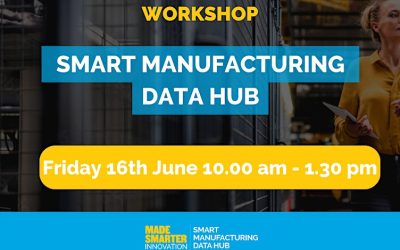 Smart Manufacturing Data Hub – N.I. Manufacturer Workshop