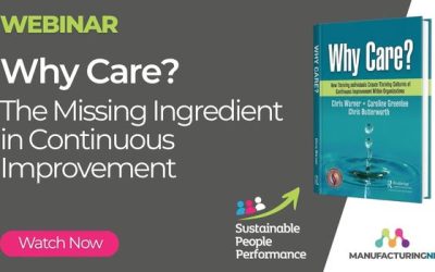 Webinar: Why Care – The Missing Ingredient in Continuous Improvement